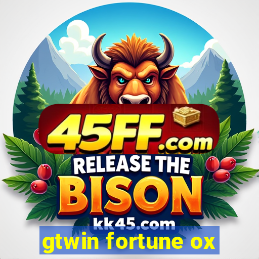 gtwin fortune ox